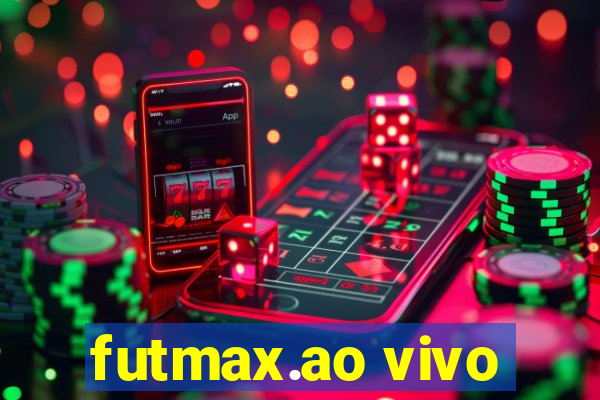 futmax.ao vivo